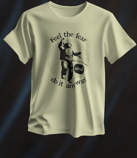 Feel the Fear Tee-A bold reminder to move through fear, not around it.